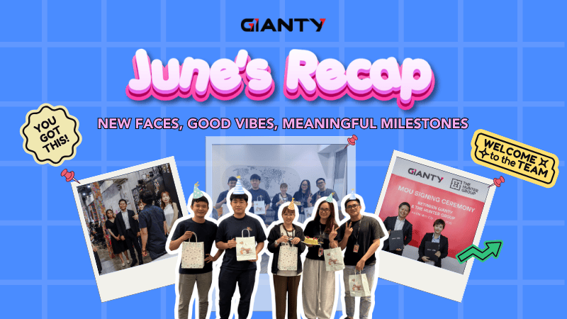 GIANTY MONTHLY BLOG -JUNE