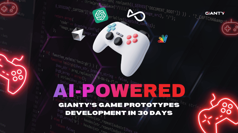 GIANTY's AI in Game Prototypes Development